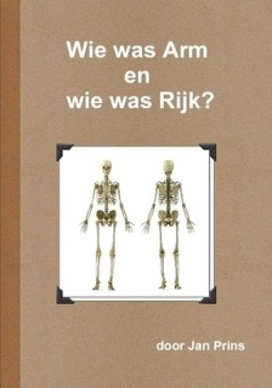 Wie was Arm en wie was Rijk?