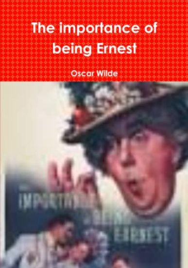 The importance of being Ernest
