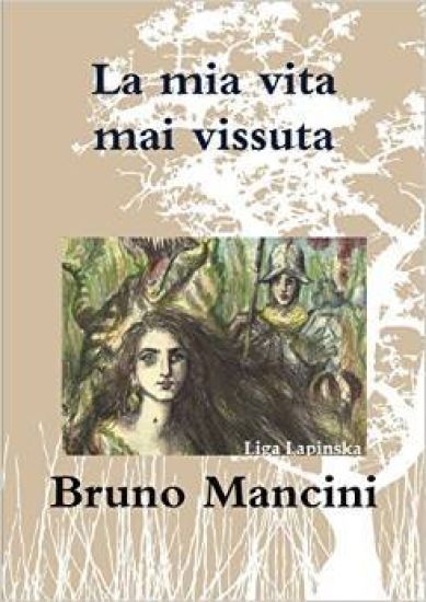 La Mia Vita Mai Vissuta