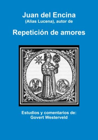Juan del Encina (alias Lucena), autor de Repeticion de amores