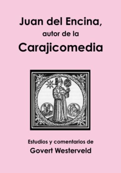 Juan del Encina, autor de la Carajicomedia