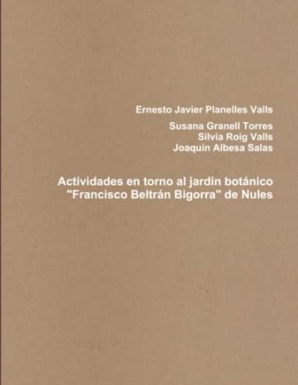 Actividades en torno al jardin botanico "Francisco Beltran Bigorra" de Nules