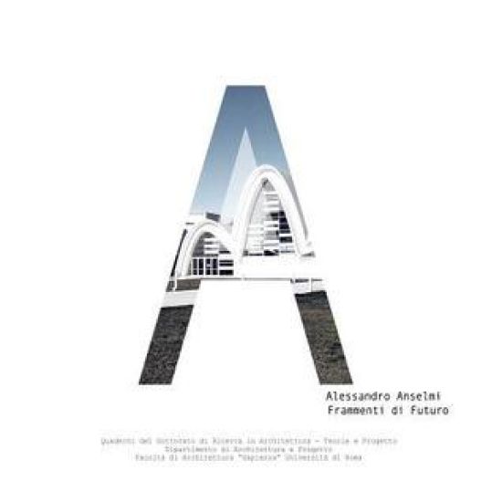 Alessandro Anselmi Frammenti di Futuro