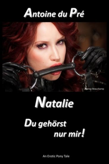 Natalie - Du gehorst nur mir!