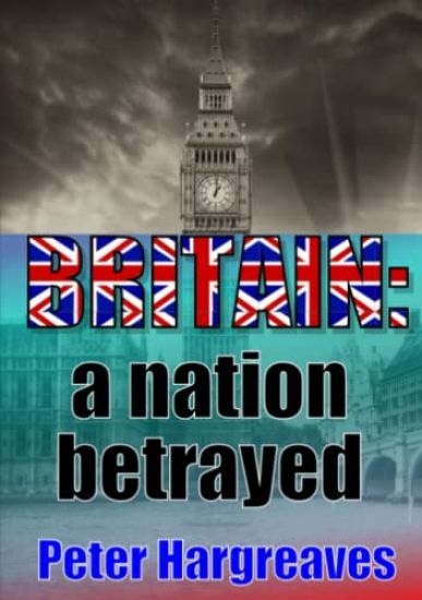 BRITAIN: a nation betrayed