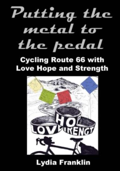 Putting the metal to the pedal: Cycling Route 66 with Love Hope and Strength