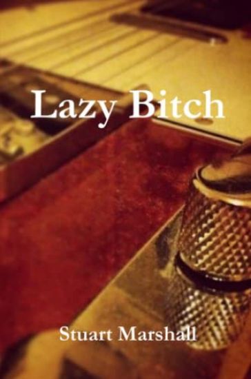 Lazy Bitch