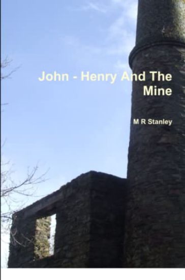 John - Henry and the Mine