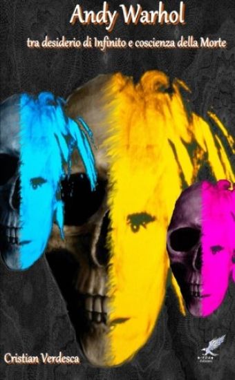 Andy Warhol tra desiderio di Infinito e coscienza della Morte