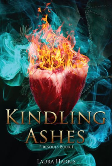 Kindling Ashes: Firesouls Book I