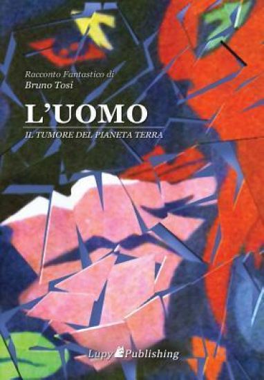L'Uomo Il Tumore Del Pianeta Terra