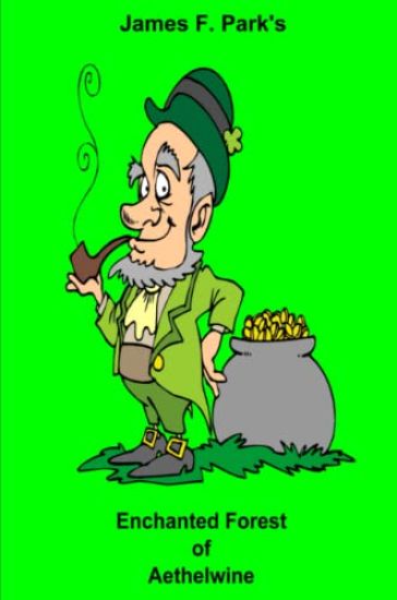 James F. Park's Enchanted Forest of Aethelwine