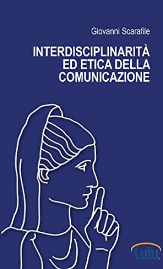 Interdisciplinarita Ed Etica Della Comunicazione