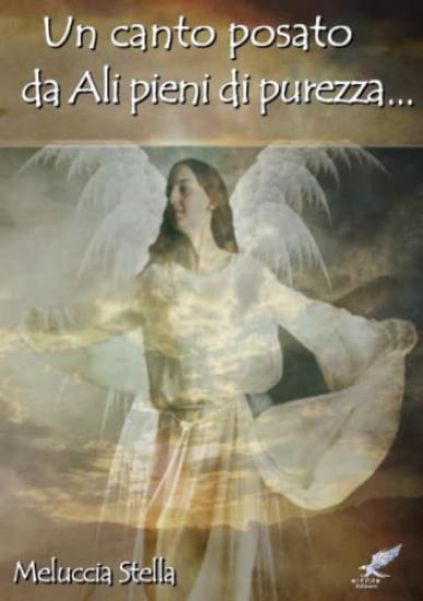 Un canto posato da Ali pieni di purezza