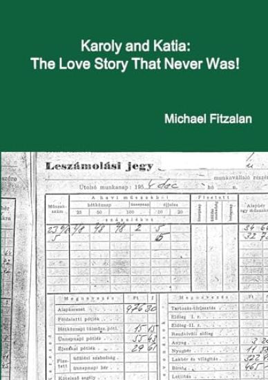 Karoly and Katia, the love story that never was!