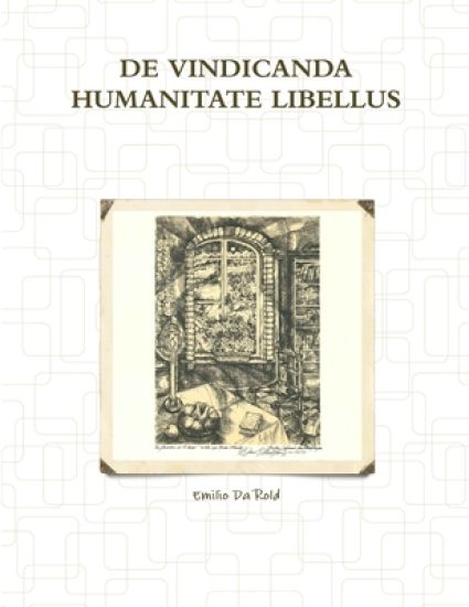 De Vindicanda Humanitate Libellus