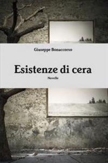 Esistenze Di Cera
