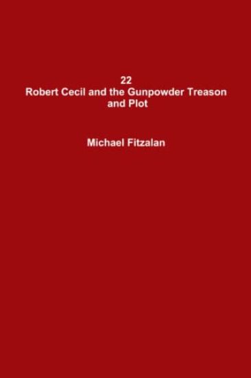 22 Robert Cecil and the Gunpowder Treason and Plot