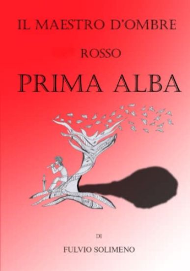 Prima Alba Rosso Il Maestro d'Ombre