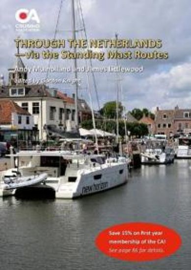 Through the Netherlands via the Standing Mast Routes: A guide for masted yachts and motor boats transiting the standing mast routes of the Netherlands