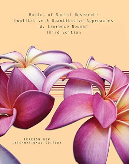 Basics of Social Research: Qualitative and Quantitative Approaches