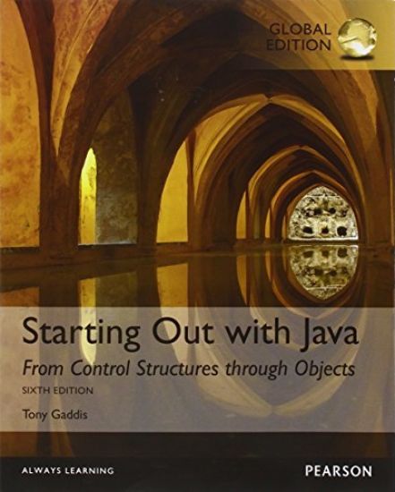 Starting Out with Java: From Control Structures through Objects, Global Edition