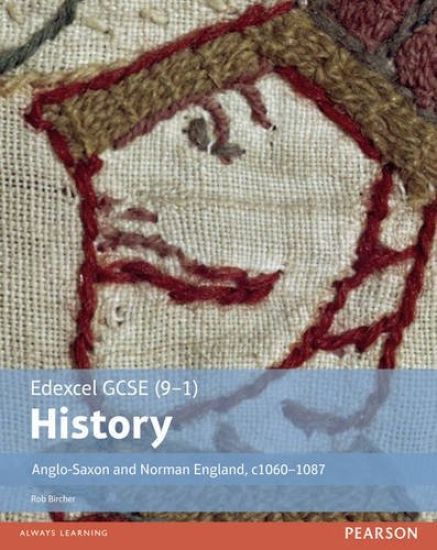 Edexcel GCSE (9-1) History Anglo-Saxon and Norman England, c1060â??1088 Student Book
