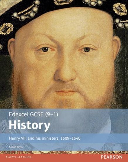 Edexcel GCSE (9-1) History Henry VIII and his ministers, 1509â??1540 Student Book