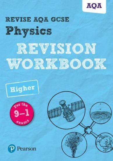 Pearson REVISE AQA GCSE Physics Higher Revision Workbook: For 2025 and 2026 assessments and exams