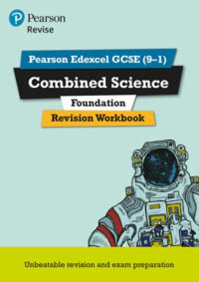 Pearson REVISE Edexcel GCSE Combined Science (Foundation) Revision Workbook - for 2025 and 2026 exams