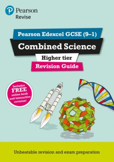Pearson REVISE Edexcel GCSE Combined Science (Higher) Revision Guide: incl. online revision and quizzes - for 2025, 2026 exams