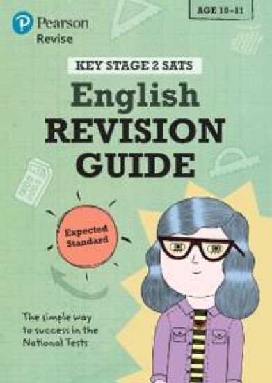 Pearson REVISE Key Stage 2 SATs English: Revision Guide - Expected Standard for the 2025 and 2026 exams