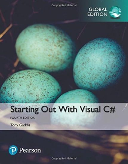 Starting out with Visual C#, Global Edition