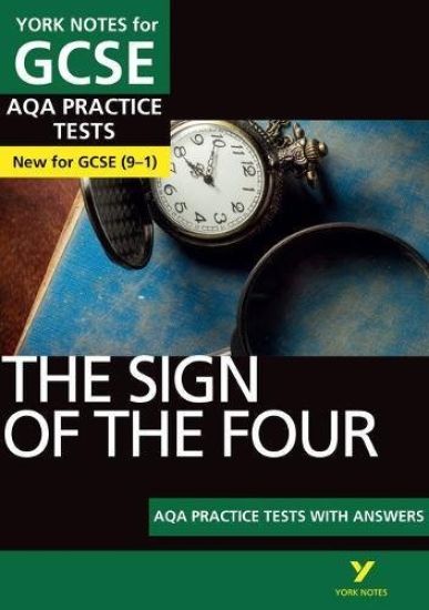 Sign of the Four AQA Practice Tests: York Notes for GCSE the best way to practise and feel ready for the 2025 and 2026 exams