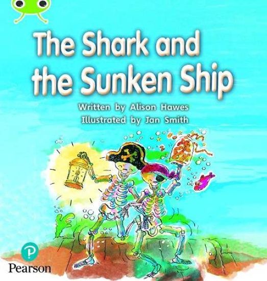 Bug Club Phonics  ?  Phase 4 Unit 12: The Shark and the Sunken Ship