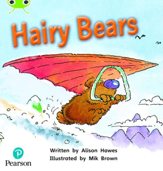 Bug Club Phonics  ?  Phase 5 Unit 22: Hairy Bears