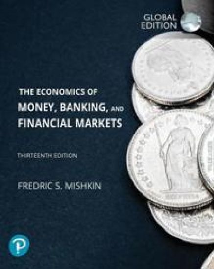 Pearson MyLab Economics with Pearson eText-- Instant Access -- for The Economics of Money, Banking and Financial Markets, Global Edition