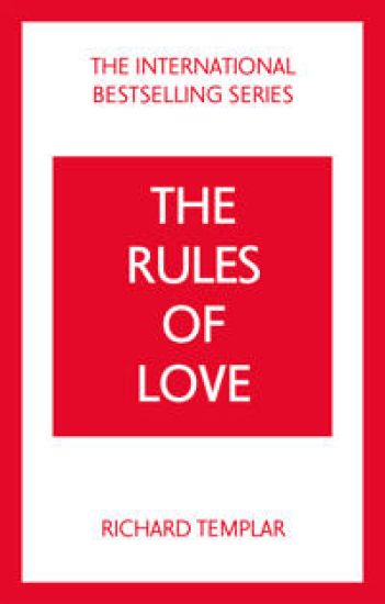 The Rules of Love: A Personal Code for Happier, More Fulfilling Relationships