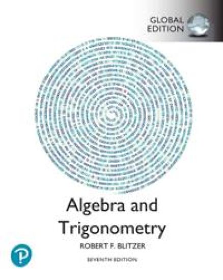 College Algebra and Trigonometry, Global Edition