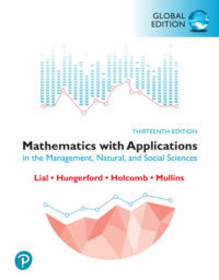 Mathematics with Applications in the Management, Natural and Social Sciences, Global Edition + MyLab Mathematics with Pearson eText