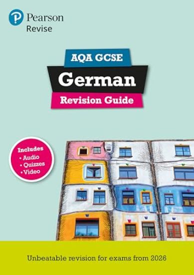 Pearson Revise AQA GCSE German: Revision Guide incl. audio, quizvideo content - for 2026 and 2027 exams (new specification)