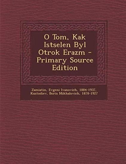 O Tom, Kak Istselen Byl Otrok Erazm - Primary Source Edition
