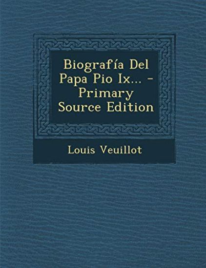 Biografía Del Papa Pio Ix...
