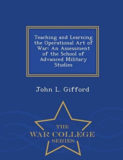 Teaching and Learning the Operational Art of War