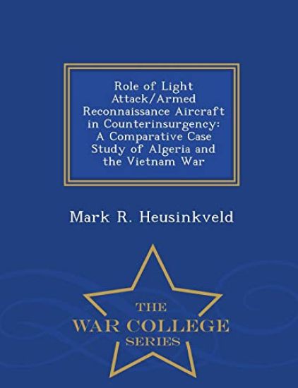 Role of Light Attack/Armed Reconnaissance Aircraft in Counterinsurgency