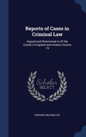 Reports of Cases in Criminal Law