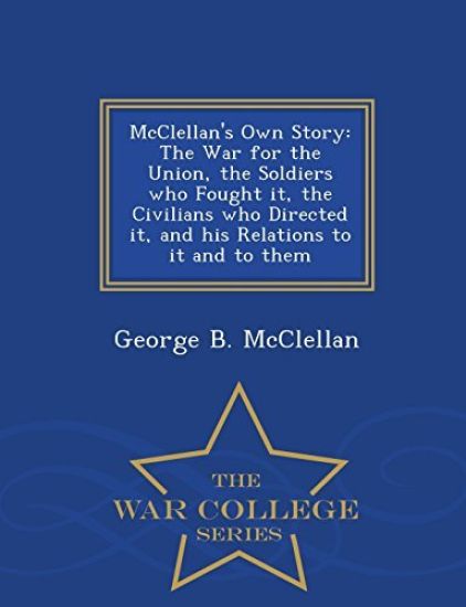McClellan's Own Story
