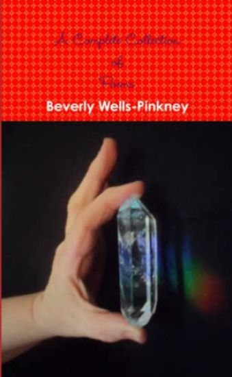 A Complete Collection of Poems by Beverly Wells-Pinkney