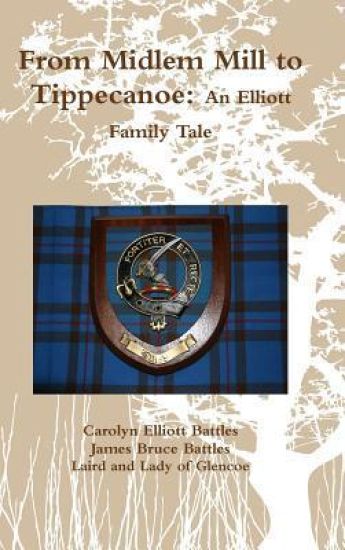 From Midlem Mill to Tippecanoe: an Elliott Family Tale