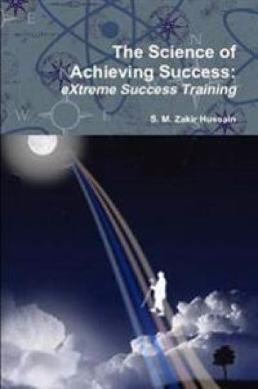 The Science of Achieving Success: eXtreme Success Training